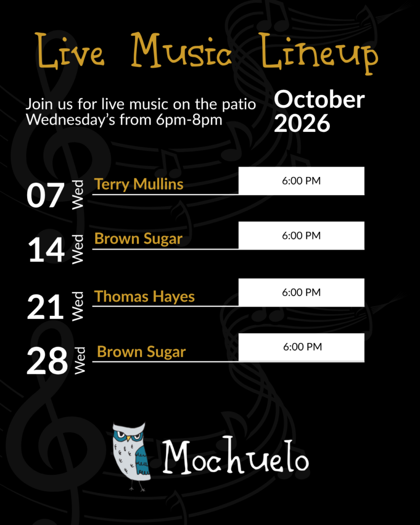 10.1 A promotional poster for Mochuelo's Live Music Lineup in October 2026, taking place on the patio on Wednesdays from 6:00 PM to 8:00 PM. Performers listed are Terry Mullins on Oct 7, Brown Sugar on Oct 14 and Oct 28, and Thomas Hayes on Oct 21.